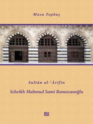 cover image of Sultan al-Arifin Scheikh Mahmud Sami Ramazanoğlu